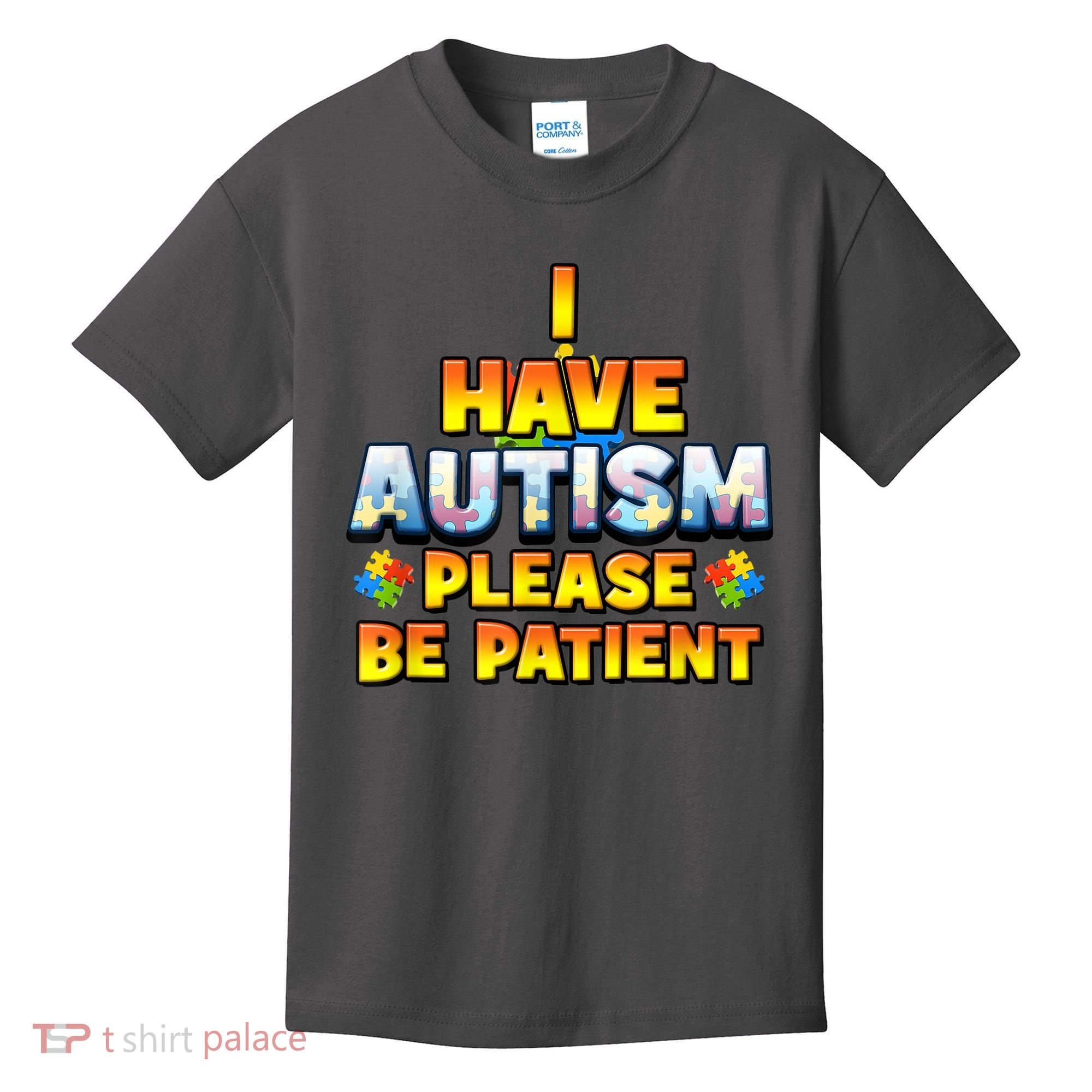 Autism Awareness I Have Autism Please Be Patient Kids T-Shirt