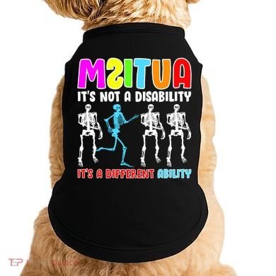 Autism Awareness It's Not A Disability It's An Ability Awareness Doggie Tank
