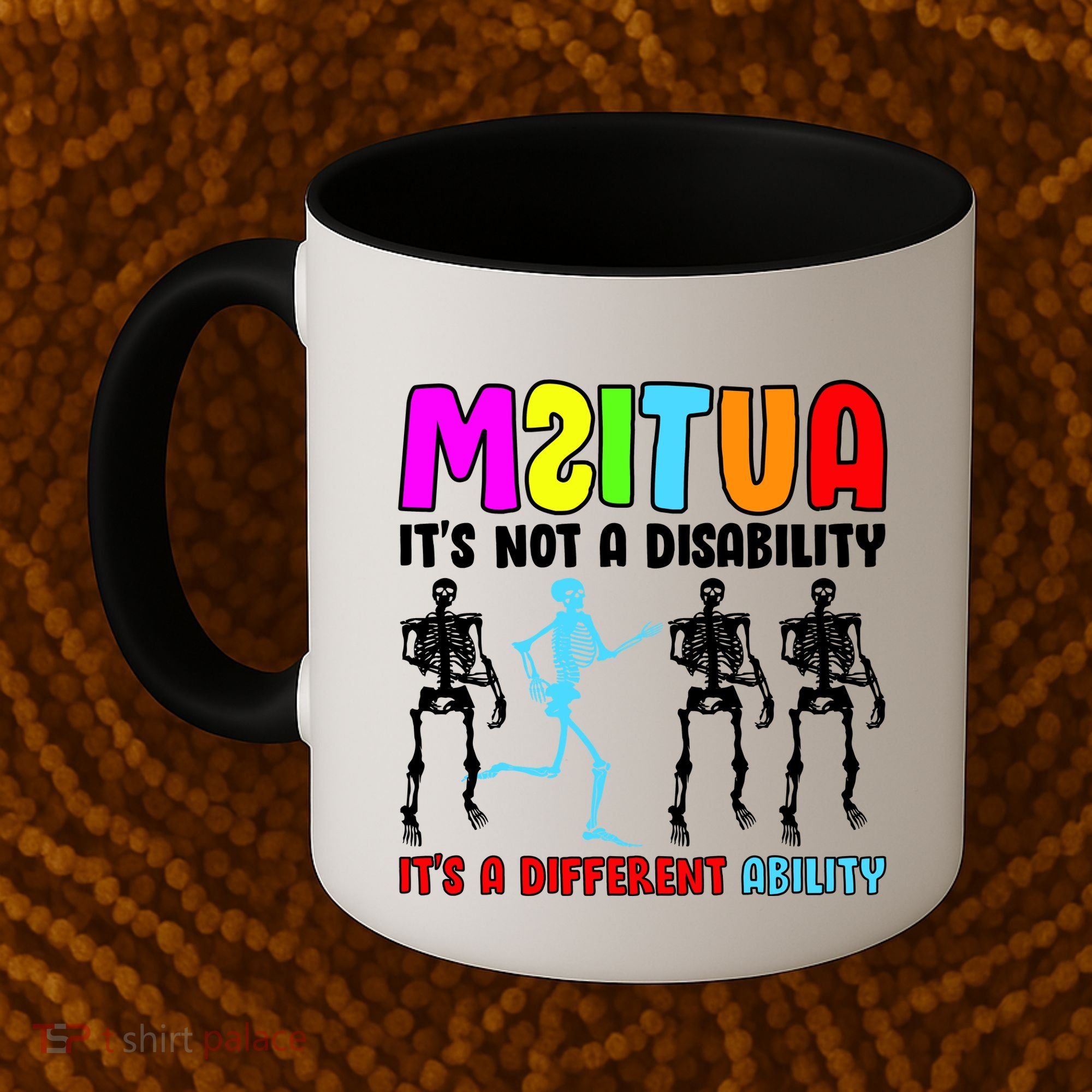 Autism Awareness It's Not A Disability It's An Ability Awareness Coffee Mug