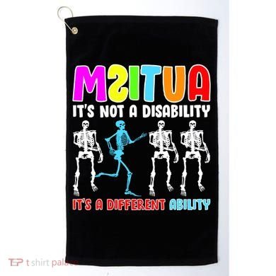 Autism Awareness It's Not A Disability It's An Ability Awareness Golf Towel
