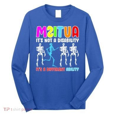 Autism Awareness It's Not A Disability It's An Ability Awareness Long Sleeve Shirt