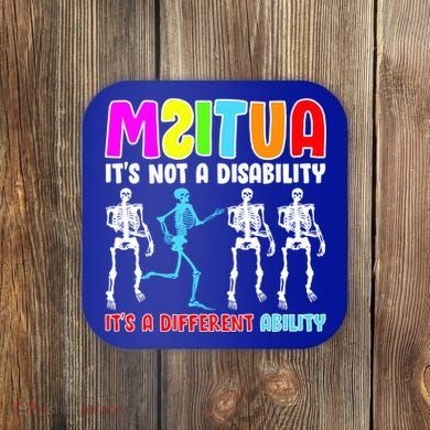 Autism Awareness It's Not A Disability It's An Ability Awareness Coaster