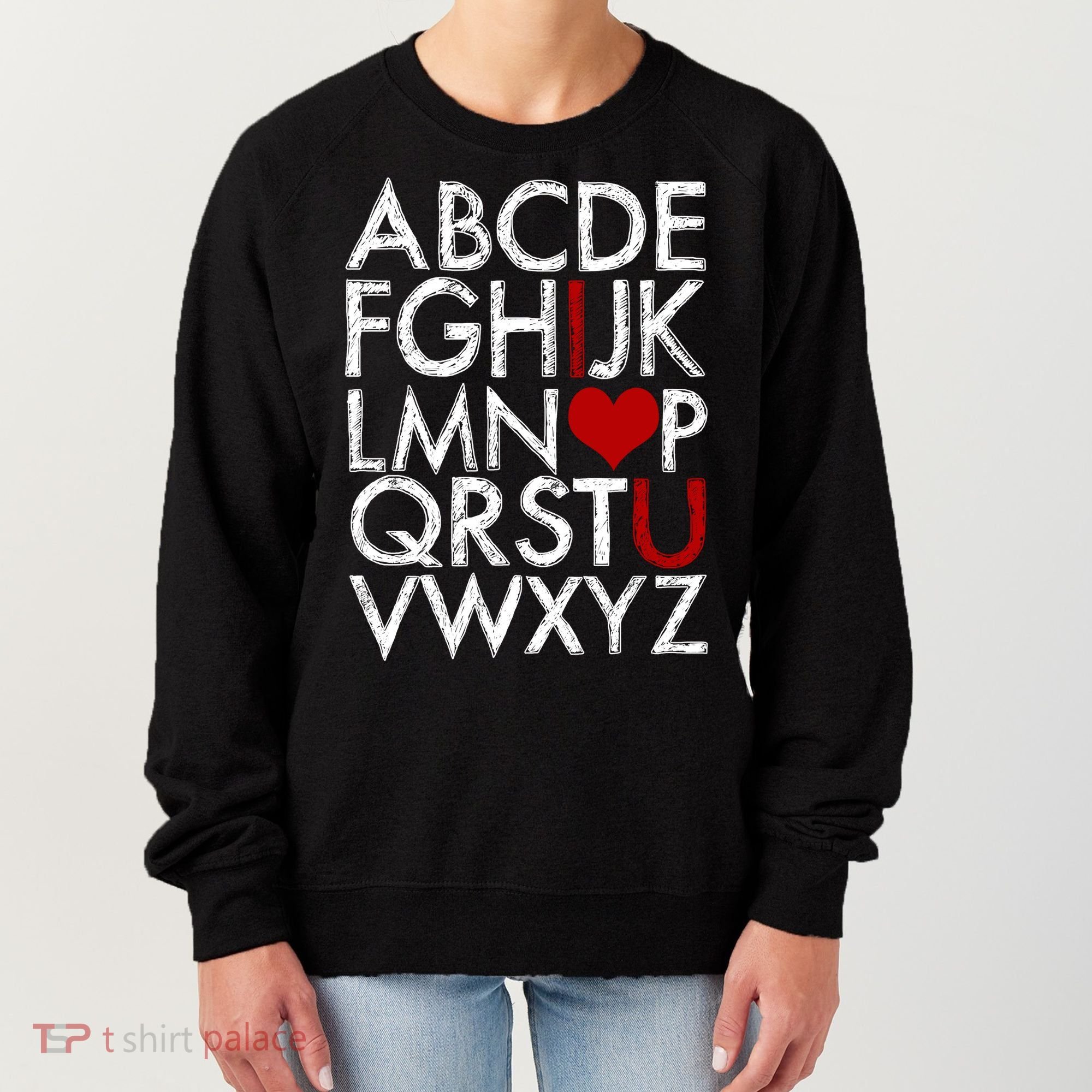 Alphabet ABC I Love You Valentines Day Women's Sweatshirt