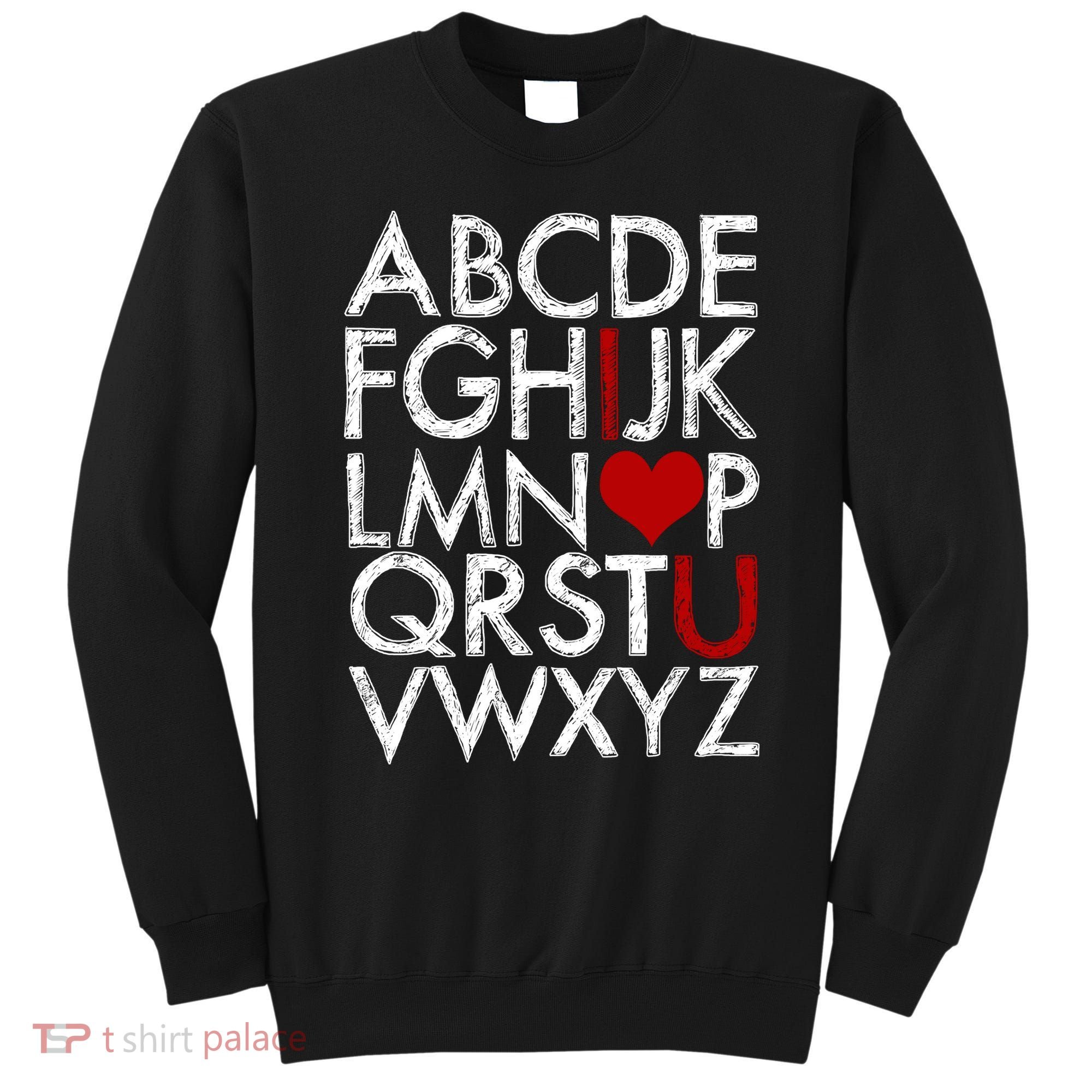 Alphabet ABC I Love You Valentines Day Sweatshirt