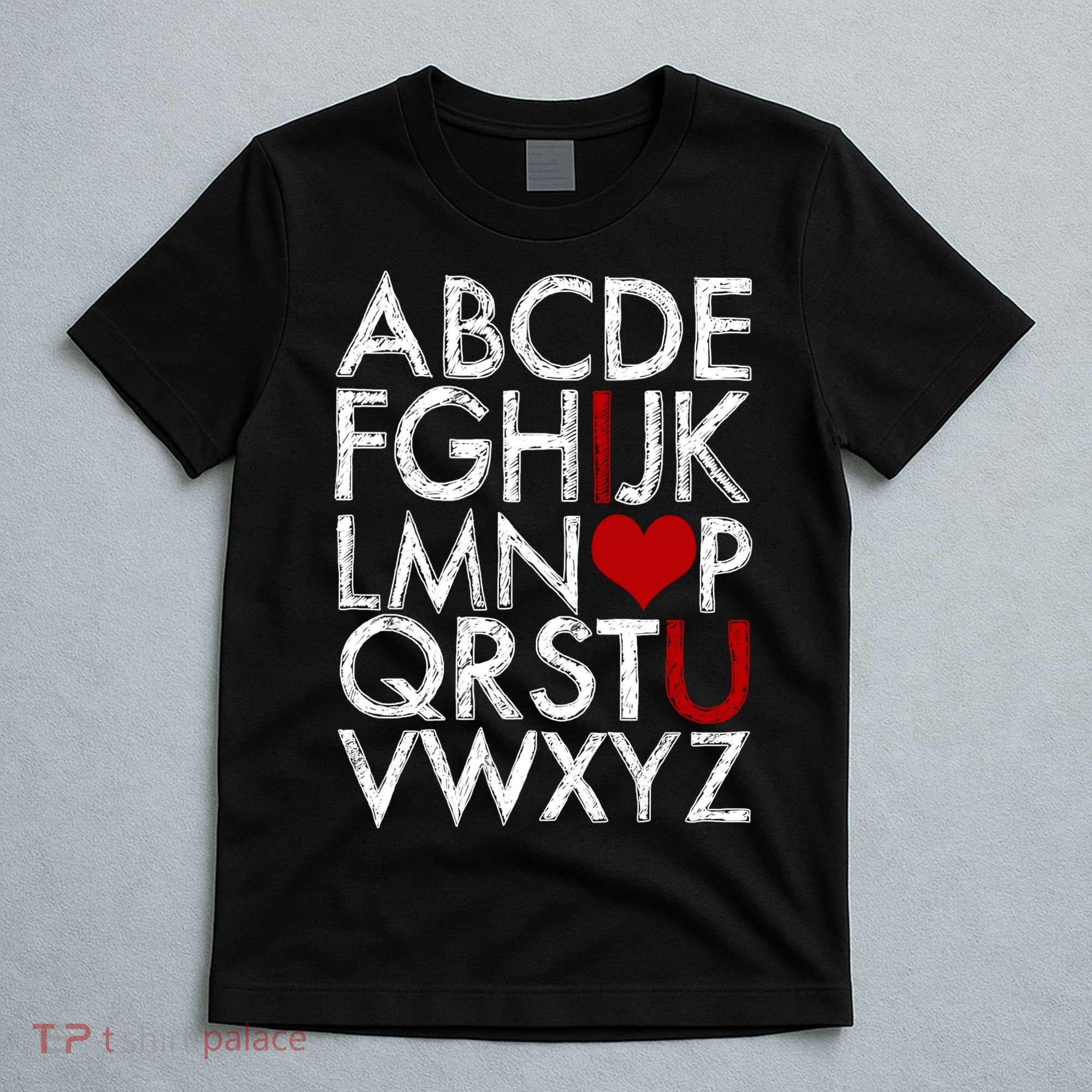 Alphabet ABC I Love You Valentines Day T-Shirt