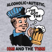 Alcoholic + Autistic IVe Got The Ism And The Tism Funny Women's Sweatshirt thumb 2