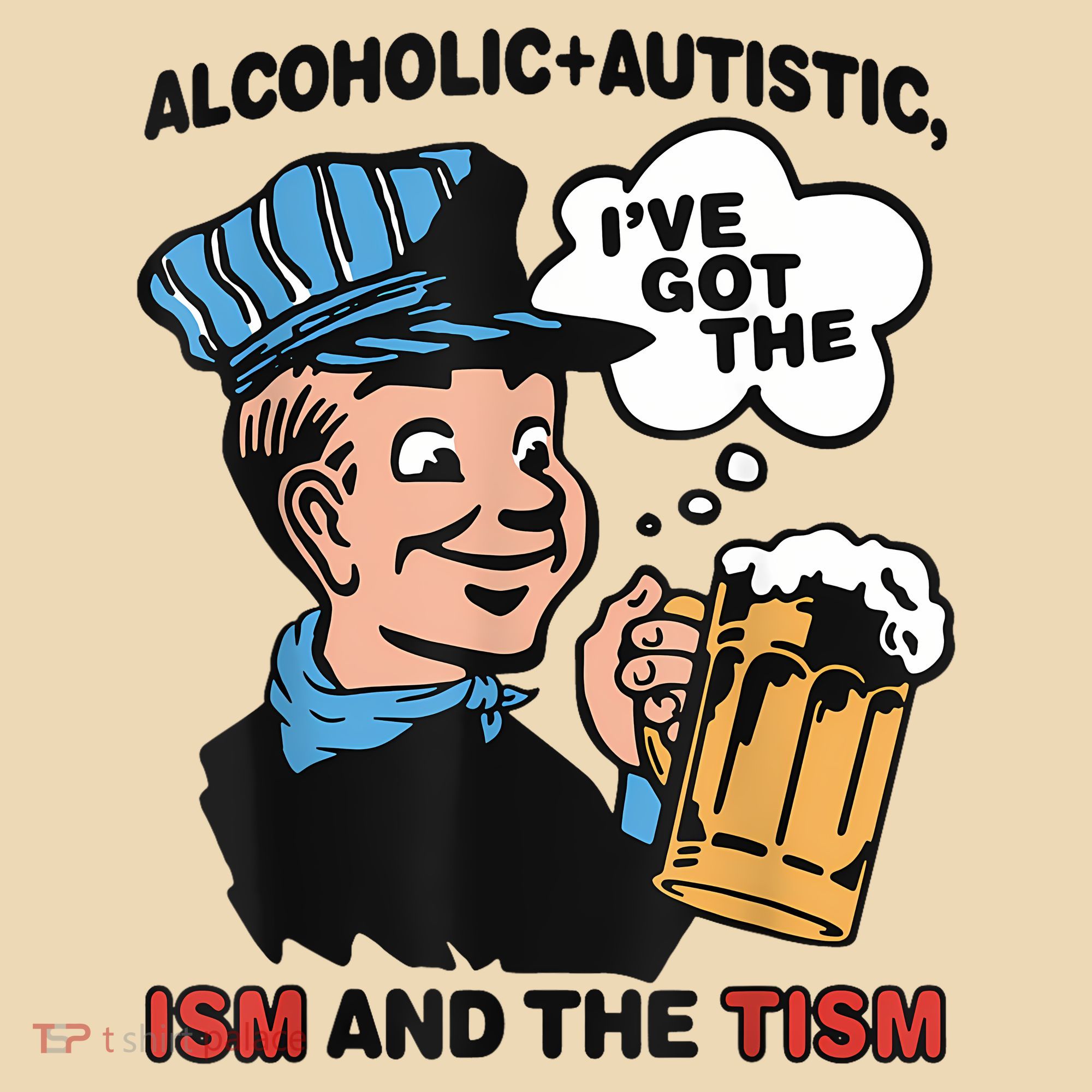 Alcoholic + Autistic IVe Got The Ism And The Tism Funny Tote Bag