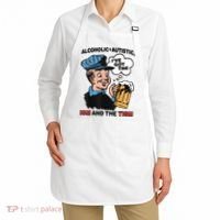 Alcoholic + Autistic IVe Got The Ism And The Tism Funny Apron thumb 2