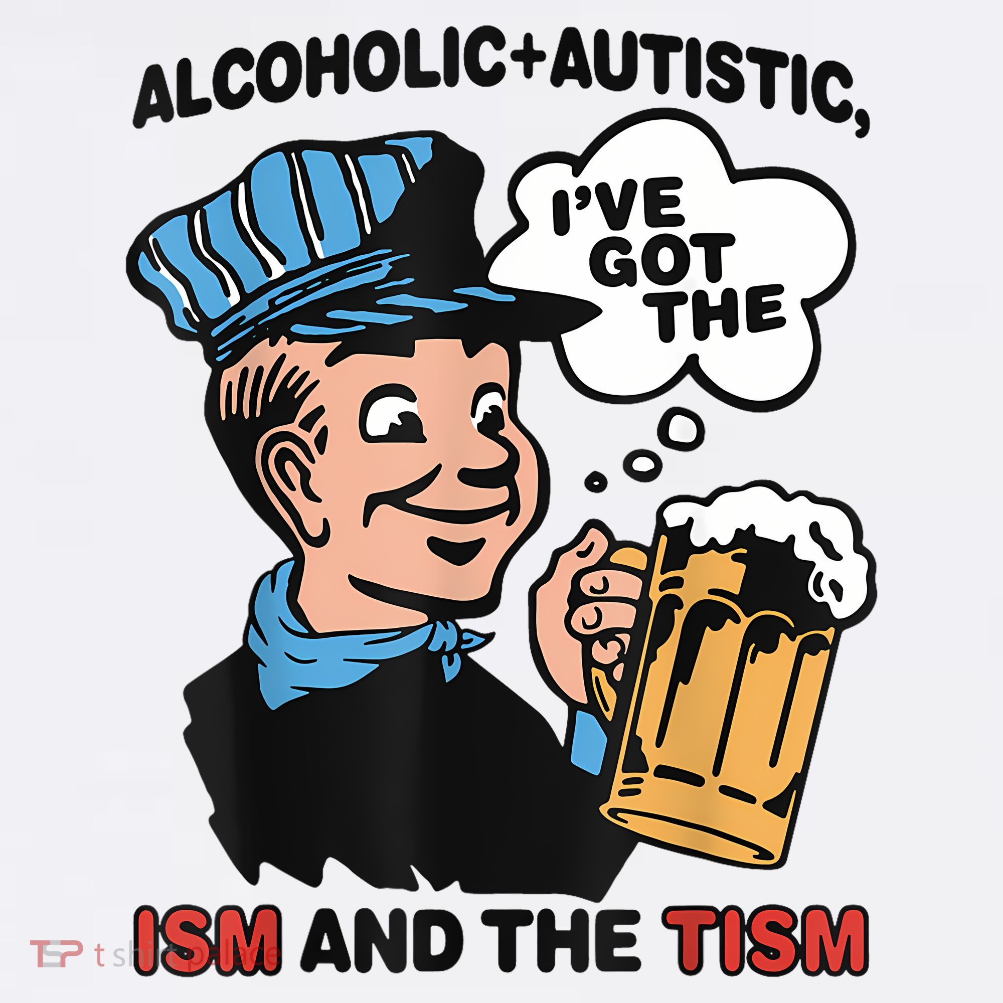 Alcoholic + Autistic IVe Got The Ism And The Tism Funny Women's Hoodie