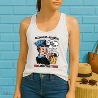 Alcoholic + Autistic IVe Got The Ism And The Tism Funny Women's Tank Top thumb 2