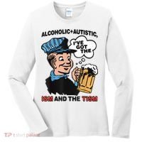 Alcoholic + Autistic IVe Got The Ism And The Tism Funny Women's Long Sleeve Shirt thumb 0