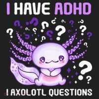 Adhd Awareness I Axolotol Questions Women's Sweatshirt thumb 2
