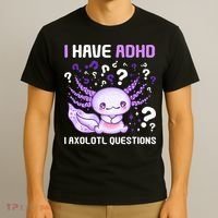 Adhd Awareness I Axolotol Questions T-Shirt thumb 3