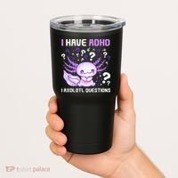 Adhd Awareness I Axolotol Questions Tumbler thumb 2