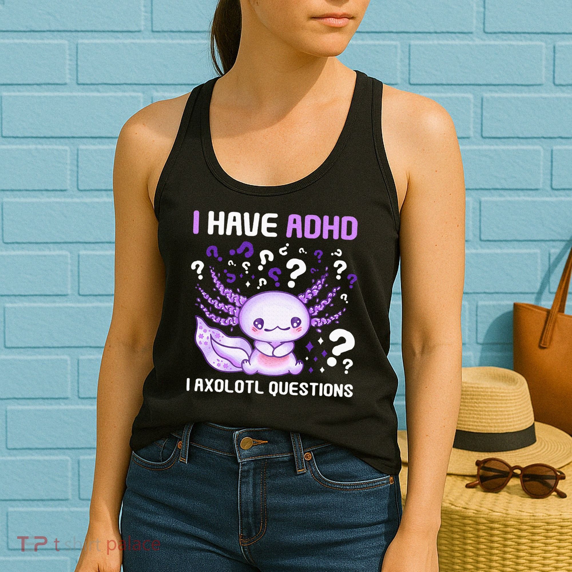 Adhd Awareness I Axolotol Questions Women's Tank Top