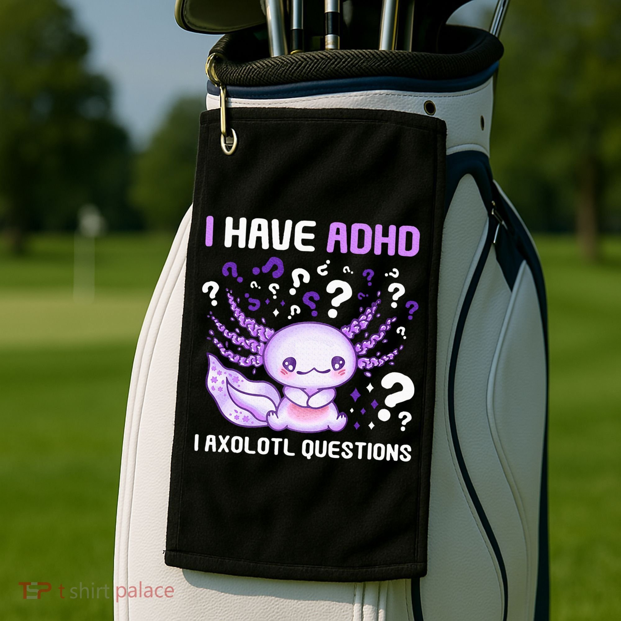 Adhd Awareness I Axolotol Questions Golf Towel