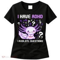 Adhd Awareness I Axolotol Questions Women's T-Shirt thumb 0
