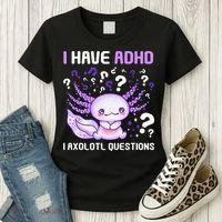 Adhd Awareness I Axolotol Questions Women's T-Shirt thumb 3