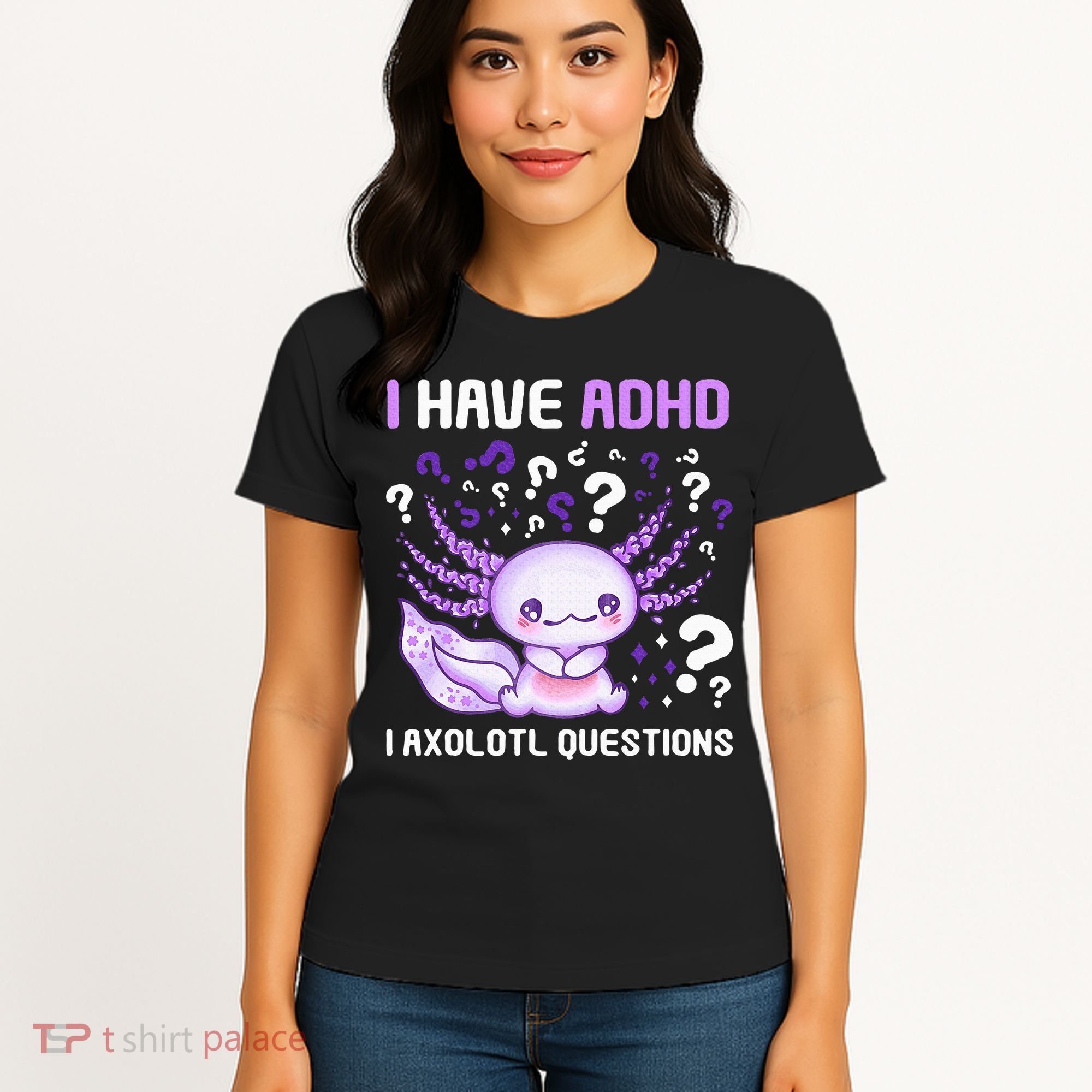 Adhd Awareness I Axolotol Questions Women's T-Shirt