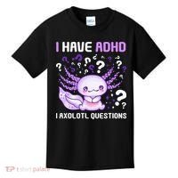 Adhd Awareness I Axolotol Questions Kids T-Shirt thumb 0