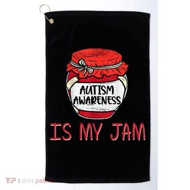 Autism Awareness Is My Jam Golf Towel