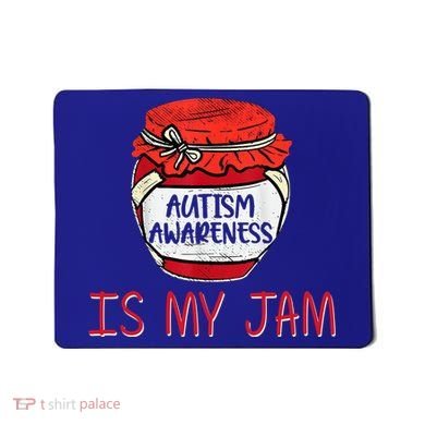 Autism Awareness Is My Jam Mousepad