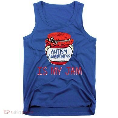 Autism Awareness Is My Jam Tank Top