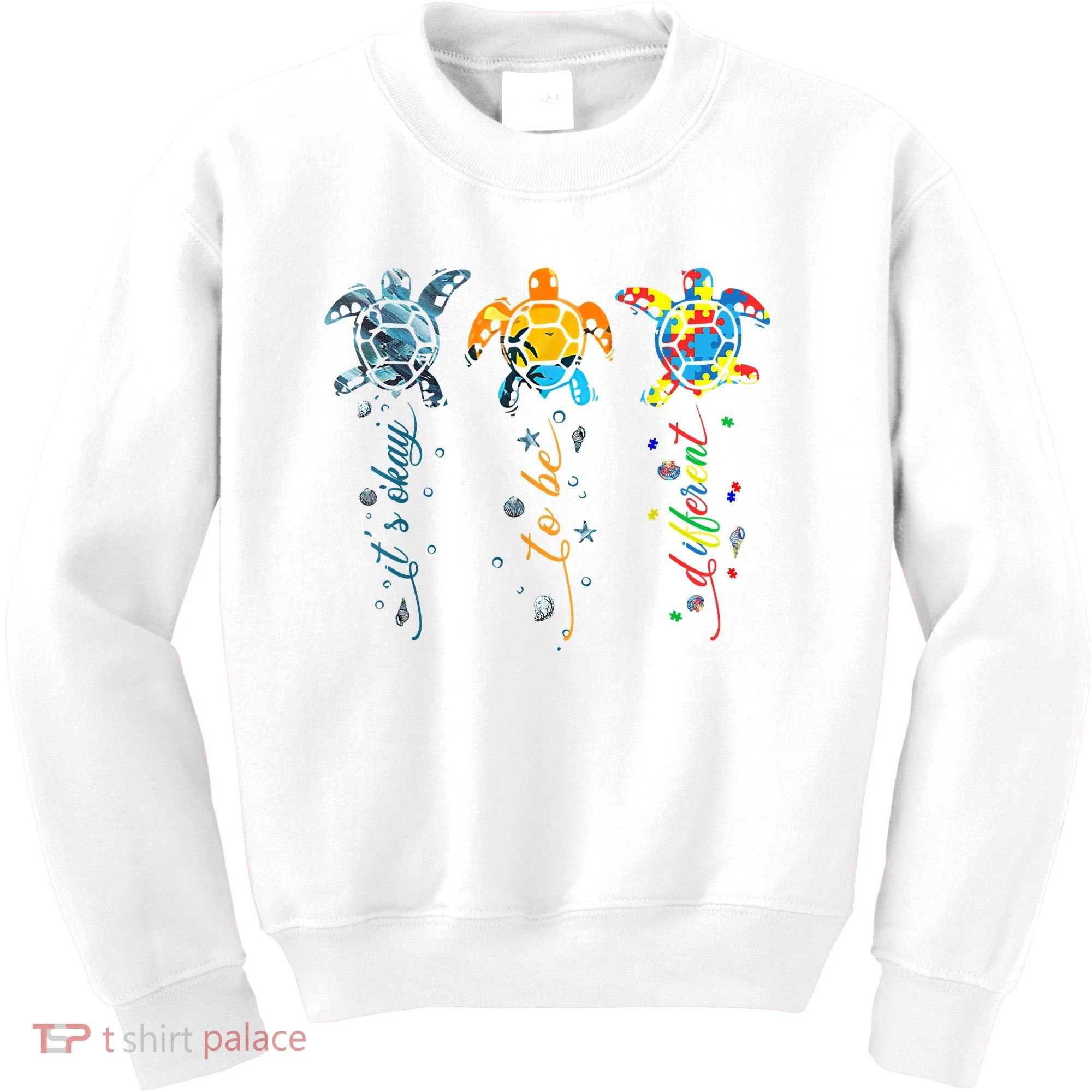 Autism Awareness It's Ok To Be Different Sea Turtle Planet Kids Sweatshirt
