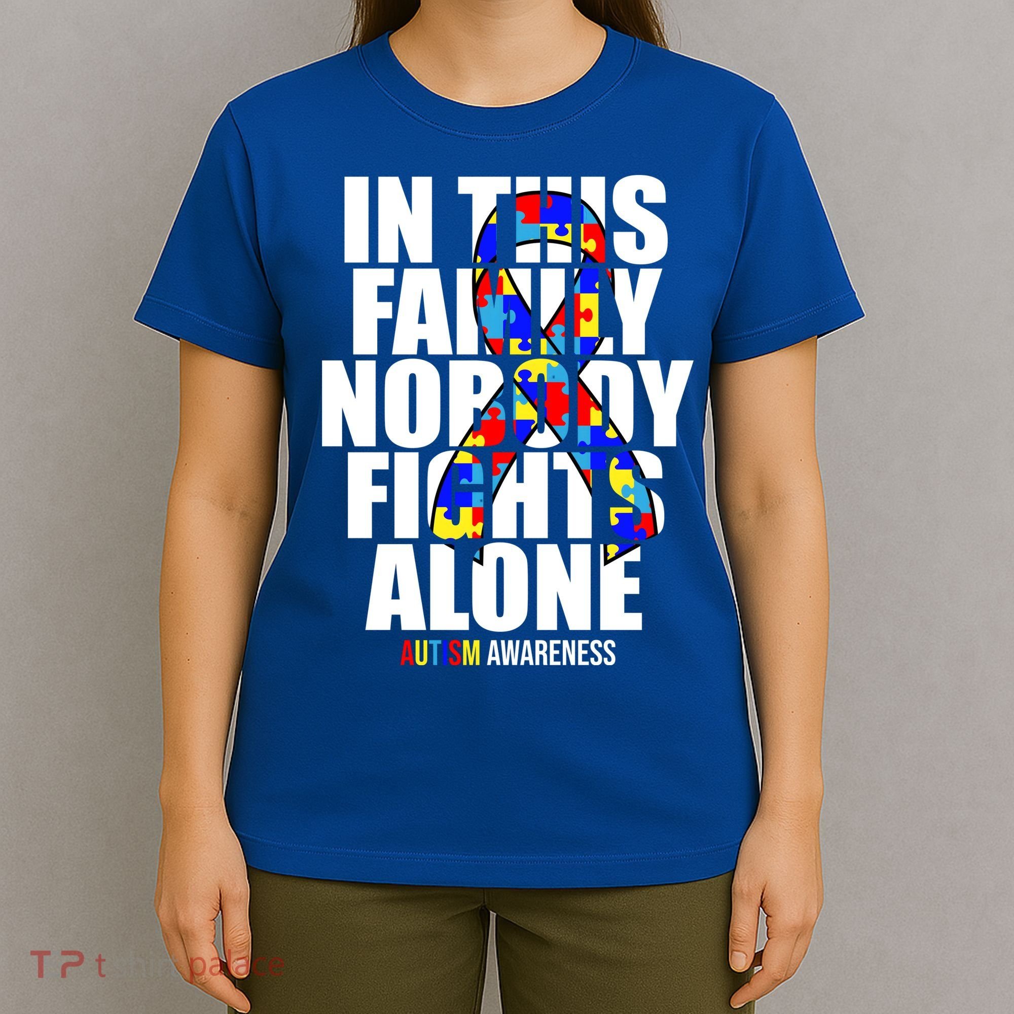Autism Awareness In This Family Nobody Fights Alone Ribbon T-Shirt