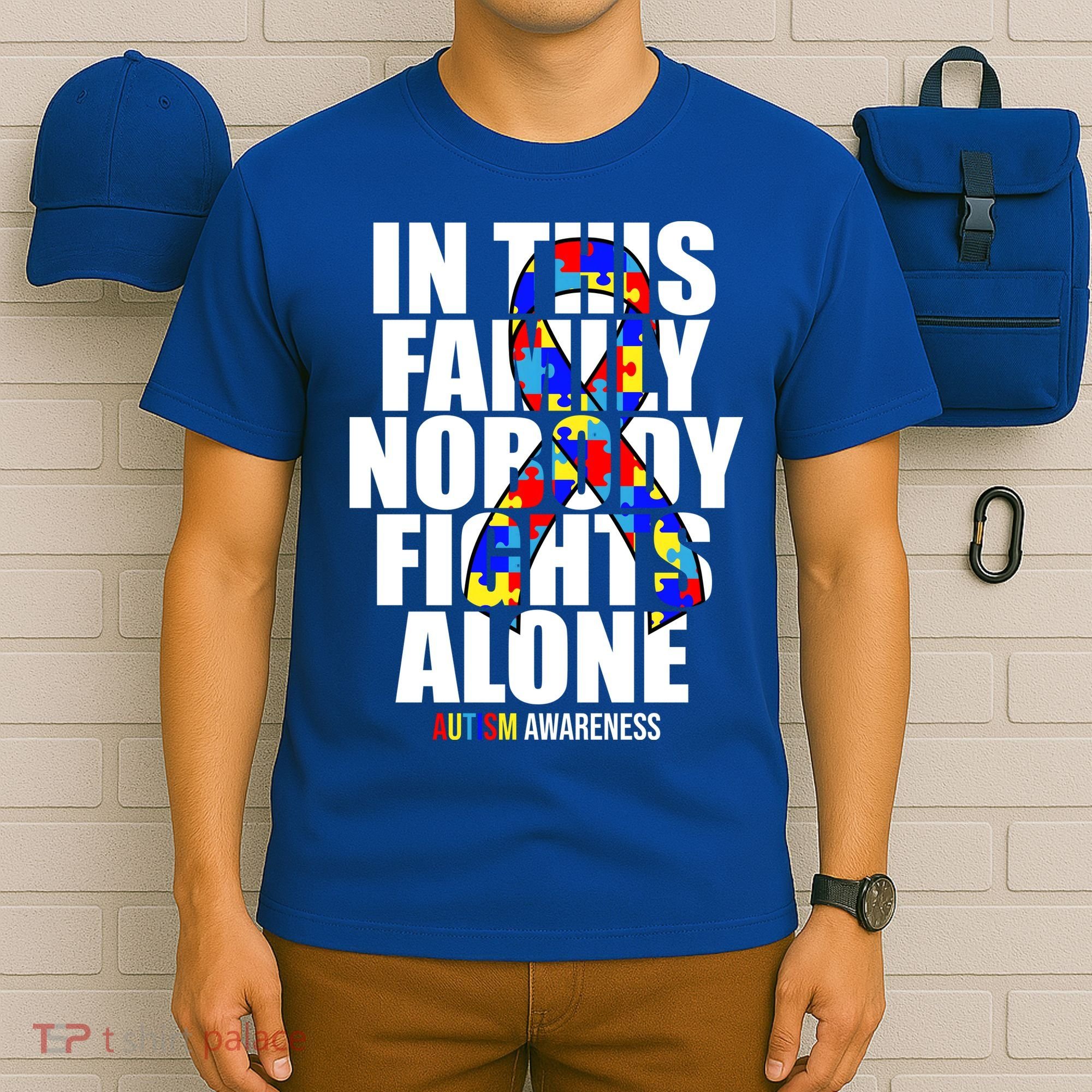 Autism Awareness In This Family Nobody Fights Alone Ribbon T-Shirt