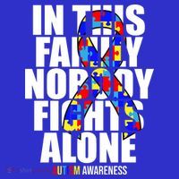 Autism Awareness In This Family Nobody Fights Alone Ribbon T-Shirt thumb 7