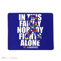 Autism Awareness In This Family Nobody Fights Alone Ribbon Mousepad thumb 0