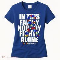 Autism Awareness In This Family Nobody Fights Alone Ribbon Women's T-Shirt thumb 0