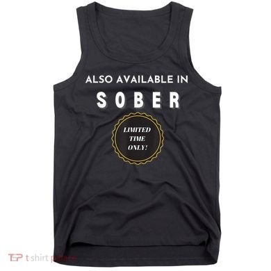 Also Available In Sober Funny Adult Drinking Humor Tank Top
