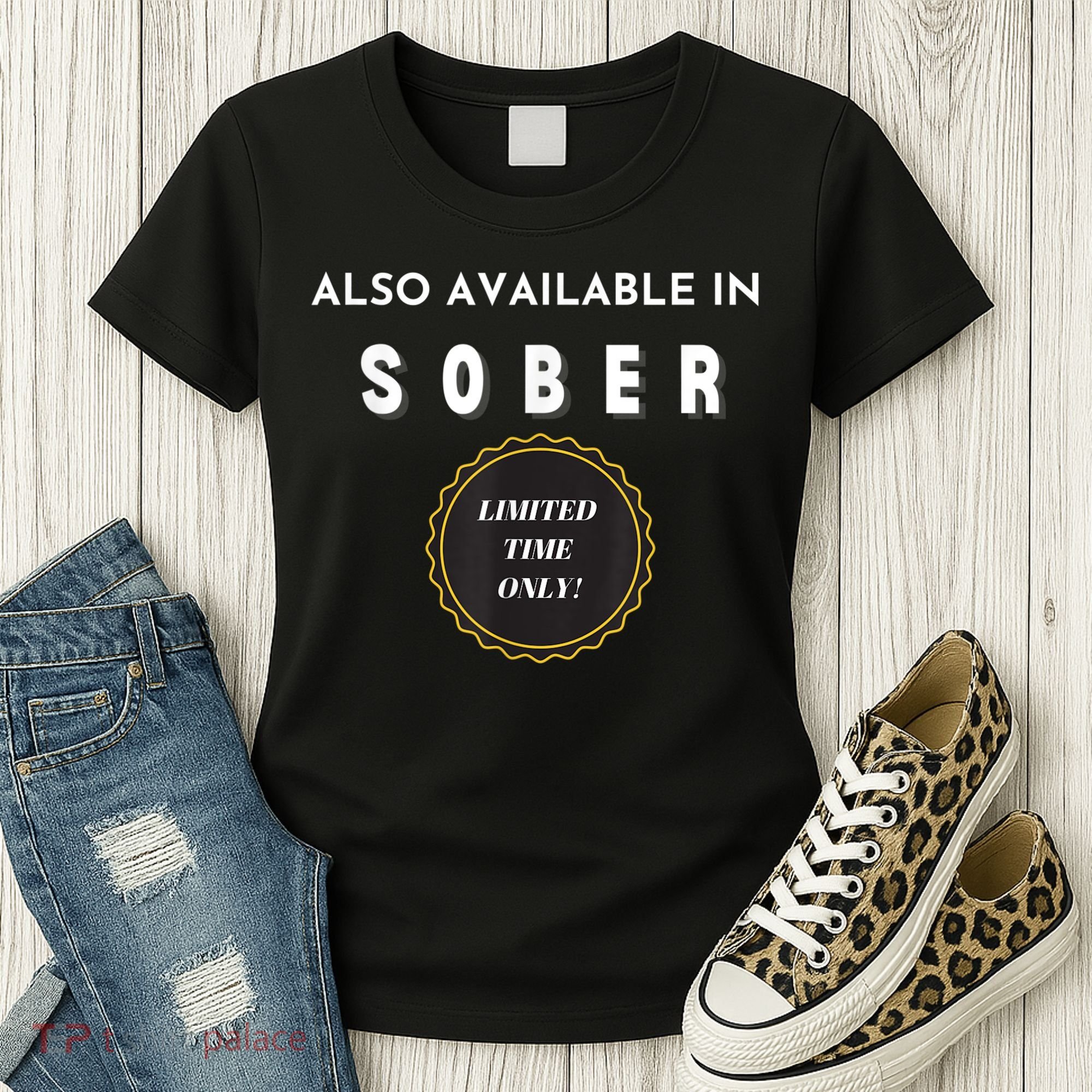 Also Available In Sober Funny Adult Drinking Humor Women's T-Shirt