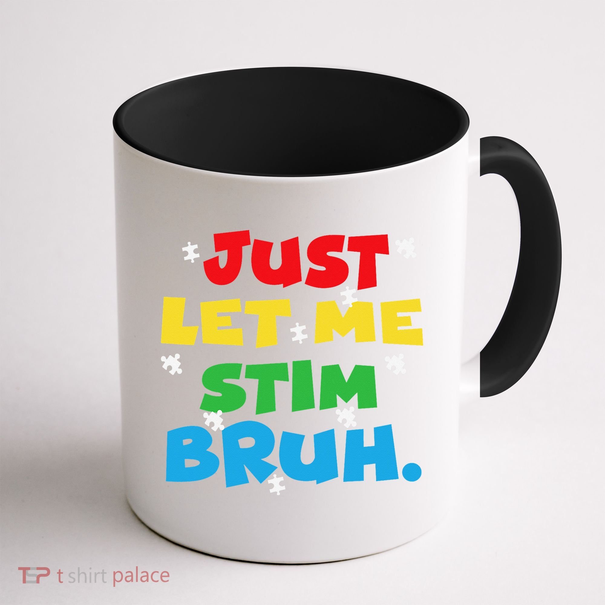 Autism Awareness Just Let Me Stim Bruh Autism Women Coffee Mug
