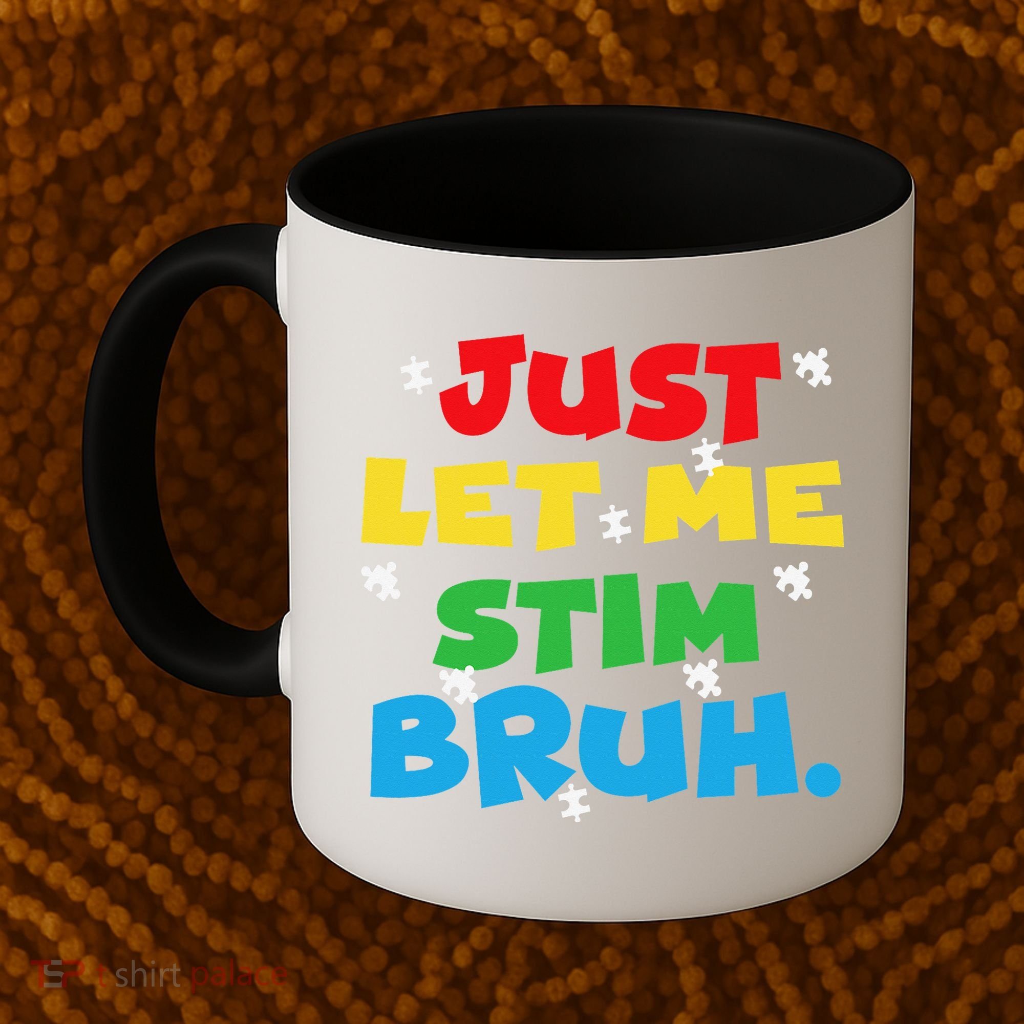 Autism Awareness Just Let Me Stim Bruh Autism Women Coffee Mug