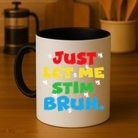 Autism Awareness Just Let Me Stim Bruh Autism Women Coffee Mug thumb 4