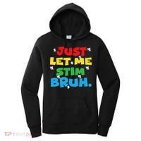 Autism Awareness Just Let Me Stim Bruh Autism Women Women's Hoodie thumb 0
