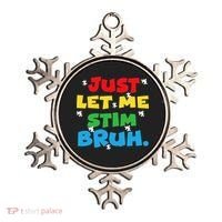 Autism Awareness Just Let Me Stim Bruh Autism Women Ornament thumb 0