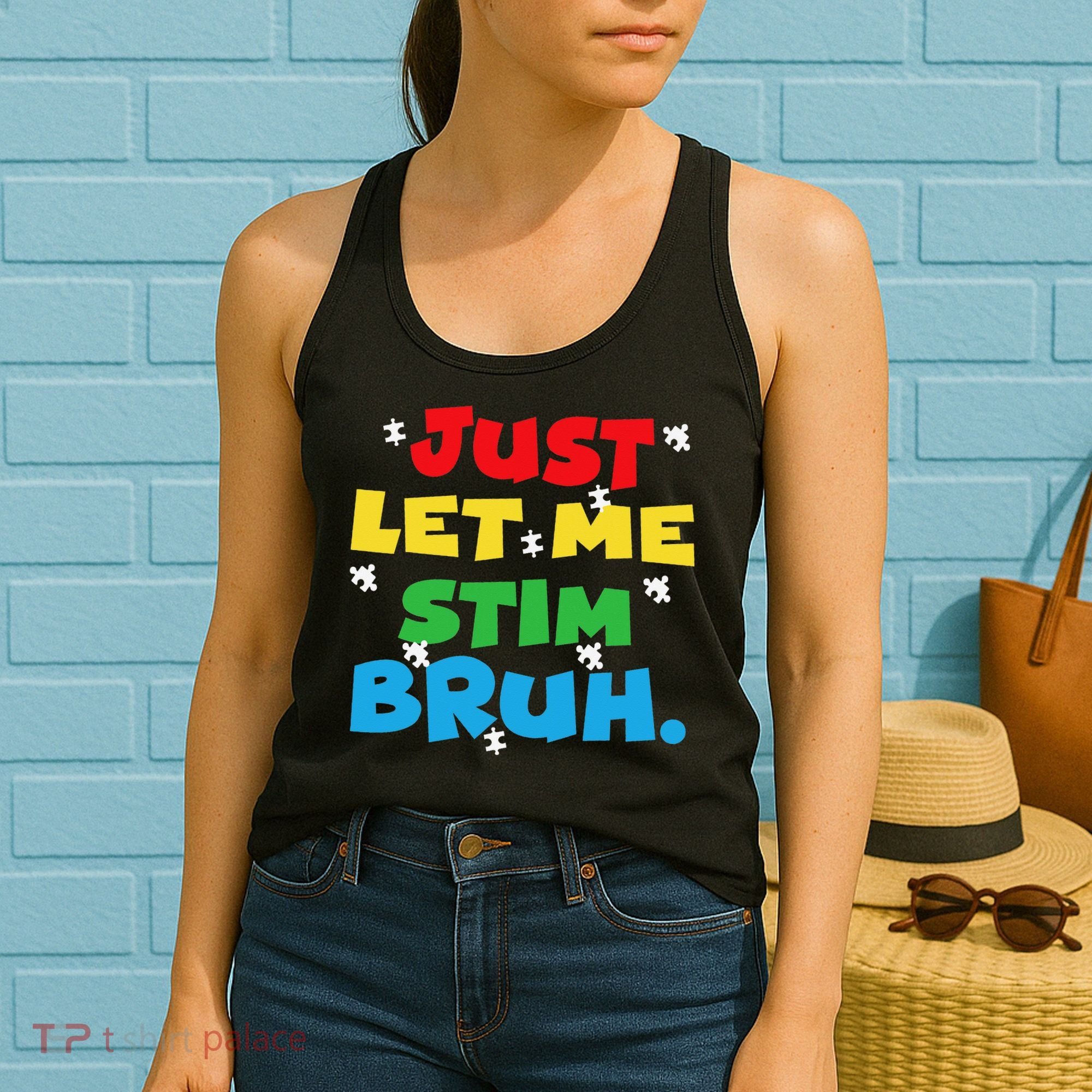 Autism Awareness Just Let Me Stim Bruh Autism Women Women's Tank Top