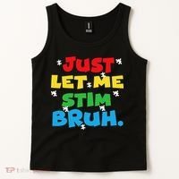 Autism Awareness Just Let Me Stim Bruh Autism Women Tank Top thumb 2