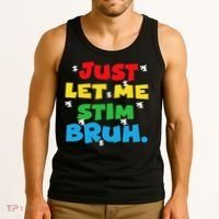 Autism Awareness Just Let Me Stim Bruh Autism Women Tank Top thumb 3