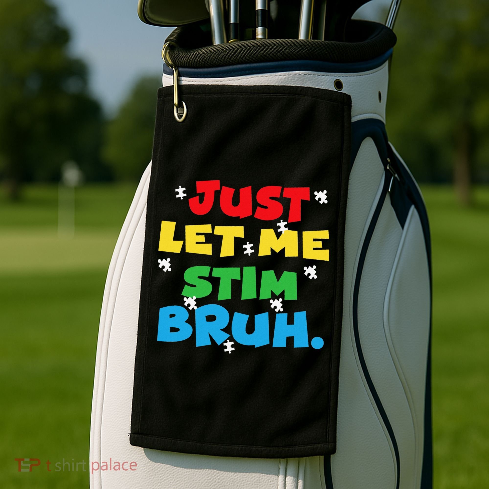 Autism Awareness Just Let Me Stim Bruh Autism Women Golf Towel