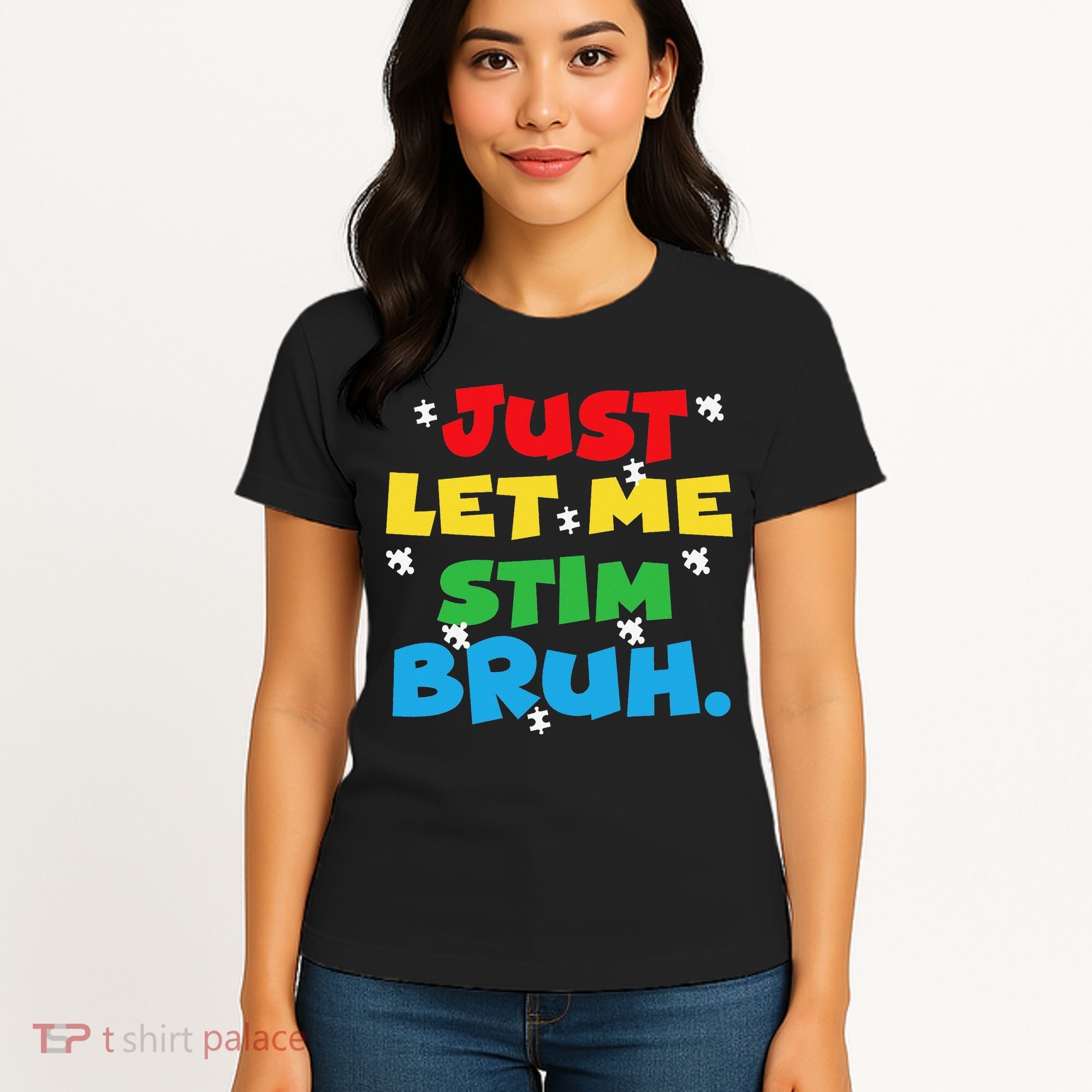 Autism Awareness Just Let Me Stim Bruh Autism Women Women's T-Shirt