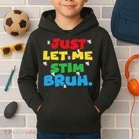 Autism Awareness Just Let Me Stim Bruh Autism Women Kids Hoodie thumb 2