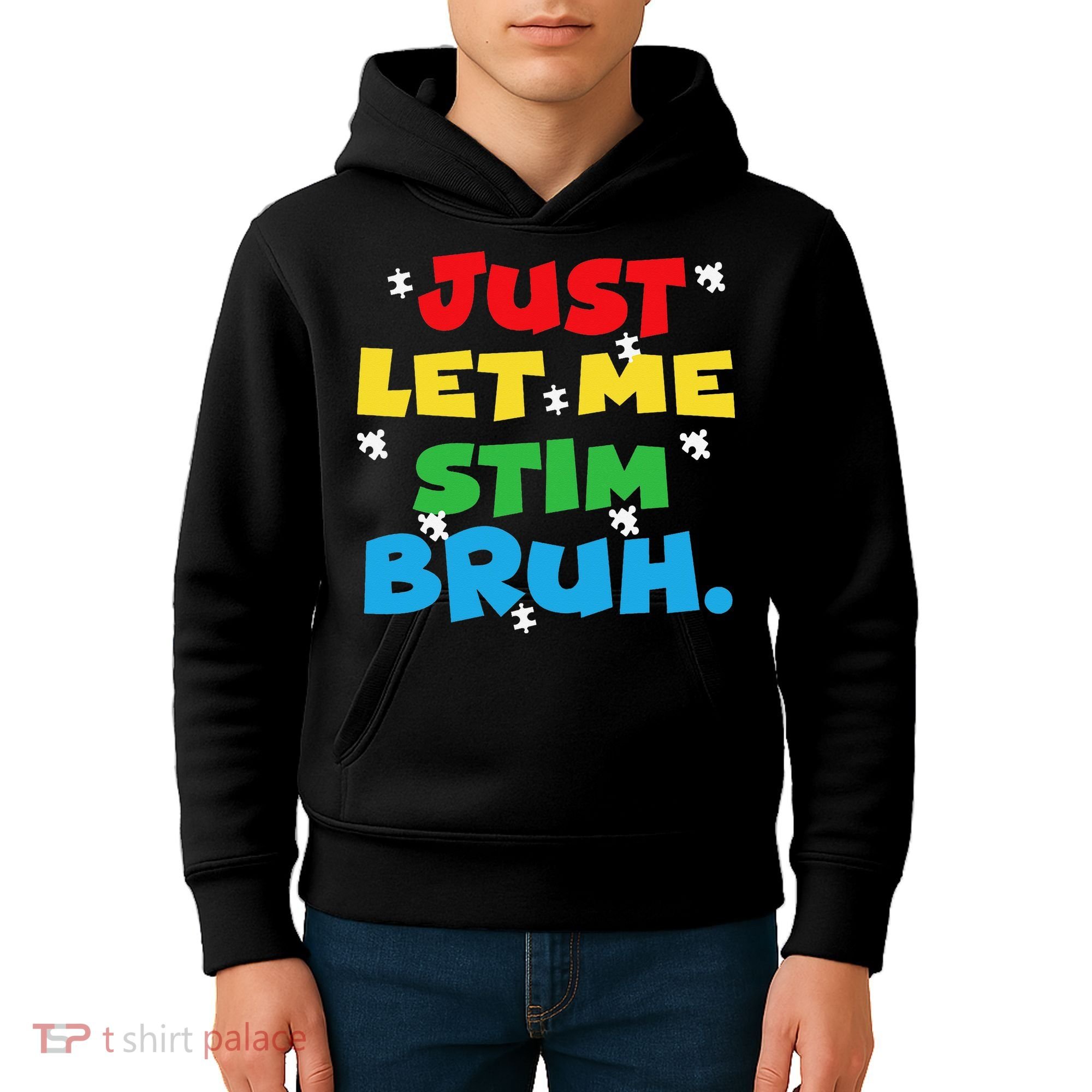 Autism Awareness Just Let Me Stim Bruh Autism Women Kids Hoodie