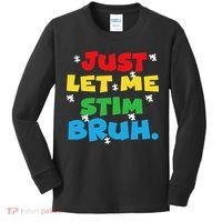 Autism Awareness Just Let Me Stim Bruh Autism Women Kids Long Sleeve Shirt thumb 0