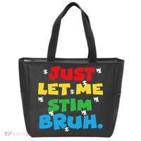 Autism Awareness Just Let Me Stim Bruh Autism Women Tote Bag thumb 0