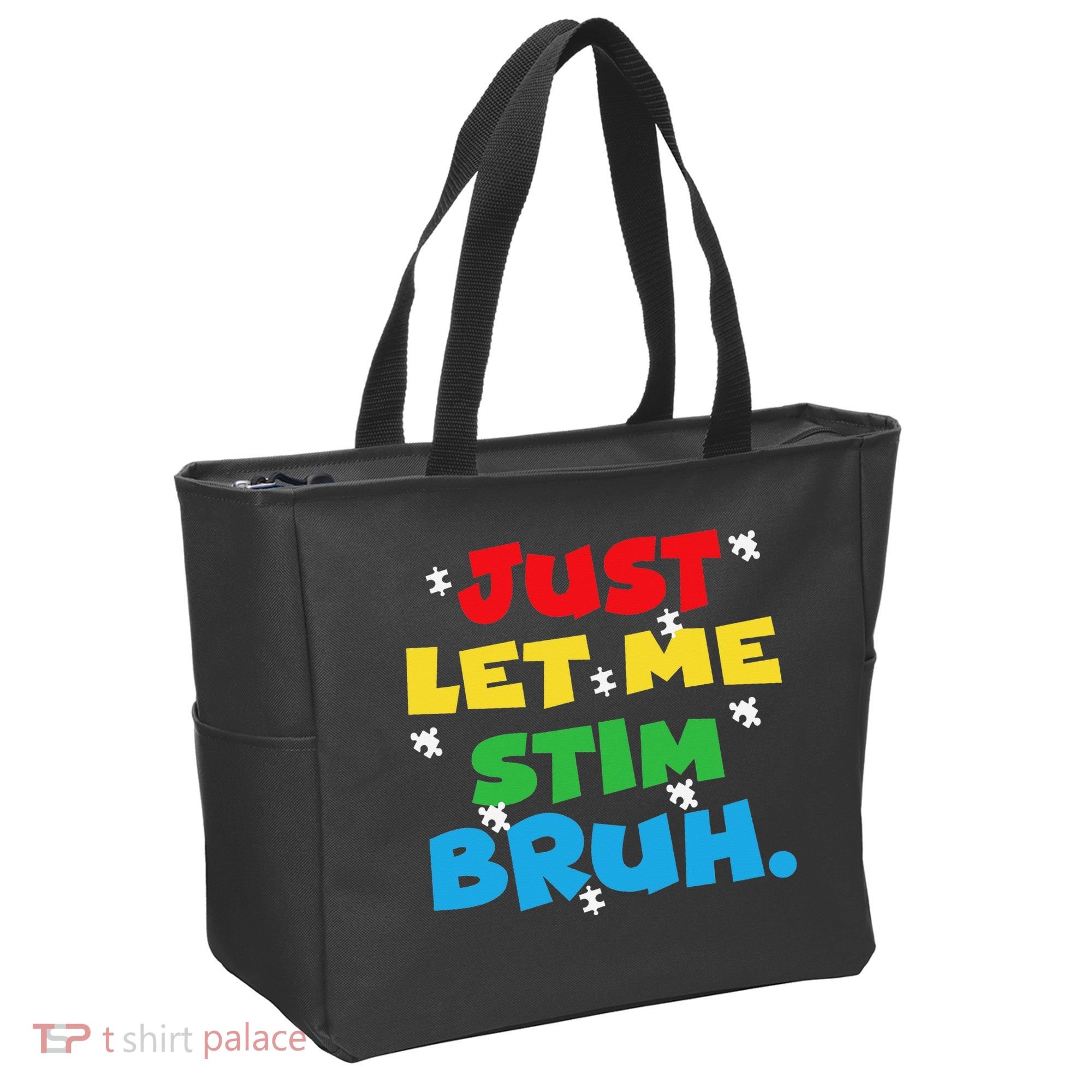 Autism Awareness Just Let Me Stim Bruh Autism Women Tote Bag